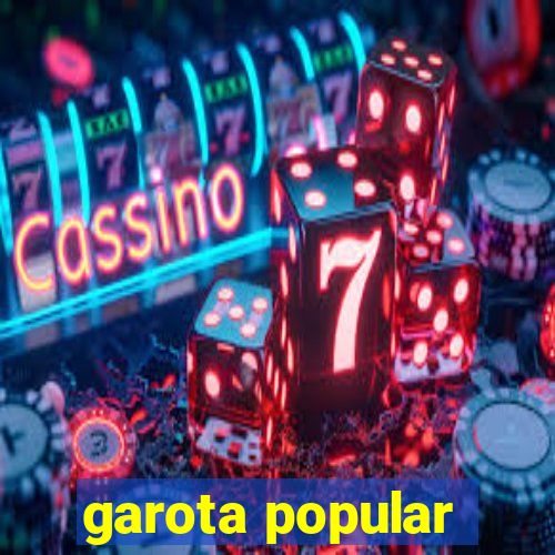 garota popular